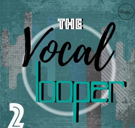 Roundel Sounds The Vocal Looper Vol.2 WAV